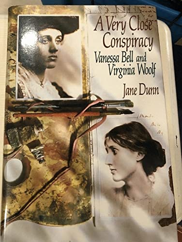A Very Close Conspiracy: Vanessa Bell and Virginia Woolf Dunn, Jane