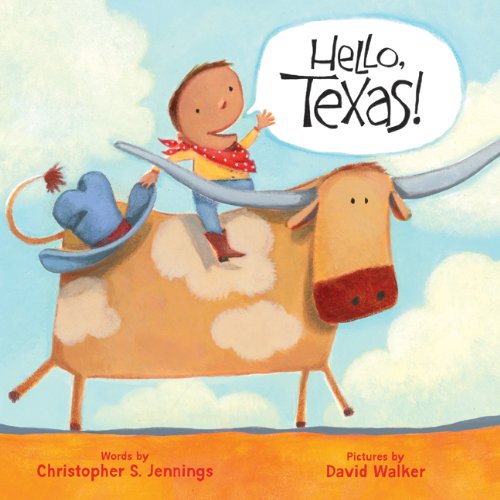 Hello, Texas Hello, America Christopher S Jennings and David Walker