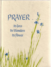 Prayer...its Joys, Its Wonders, Its Power used book depot