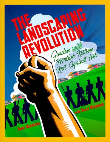 Landscaping Revolution: Garden With Mother Nature, Not Against Her (The Contemporary Gardener) used book depot