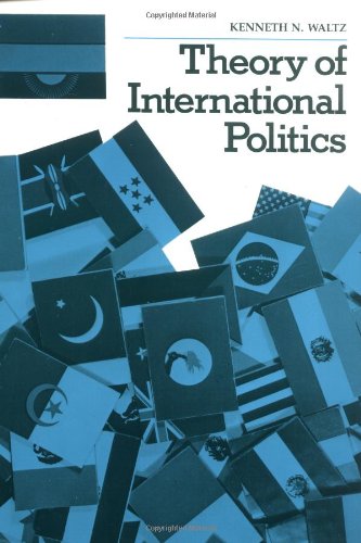 Theory of International Politics Kenneth N Waltz