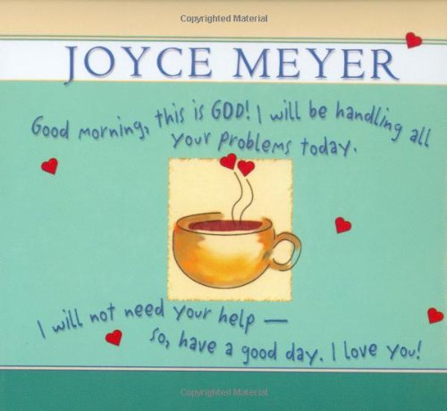 Good Morning, This Is God!: I will be Handling all Your Problems Today. I Will Not Need Your Help -- So Have a Good Day. I Love You! used book depot