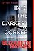 Into the Darkest Corner: A Novel [Paperback] Haynes, Elizabeth