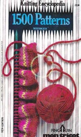 Knitting Encyclopedia: 1500 Patterns, Needles Penguin Mon Tricot New Special Yearly Edition OJ84 [Paperback] Evelyne Prouvost