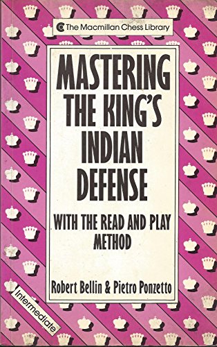 Mastering the Kings Indian Defense A Batsford Chess Book Bellin, Robert and Ponzetto, Pietro