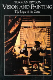 Vision and Painting: The Logic of the Gaze used book depot