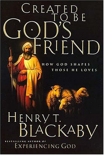 Created To Be God's Friend: How God Shapes Those He Loves used book depot