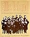 Ellis Island: An Illustrated History of the Immigrant Experience Chermayeff, Ivan; Wasserman, Fred and Shapiro, Mary J