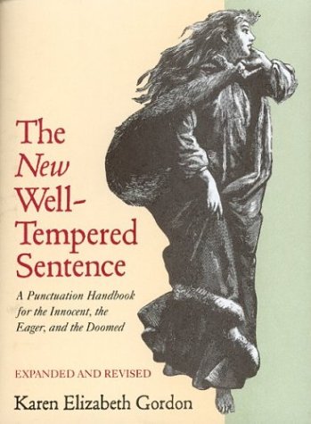 The New Well-Tempered Sentence: A Punctuation Handbook for the Innocent, the Eager, and the Doomed used book depot