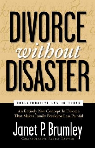 Divorce Without Disaster: Collaborative Law in Texas used book depot