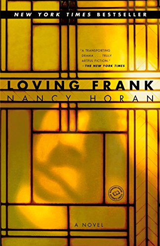 Loving Frank: A Novel [Paperback] Horan, Nancy
