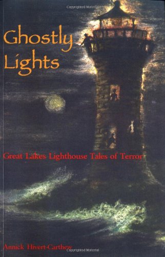 Ghostly Lights: Great Lakes Lighthouse Tales of Terror used book depot