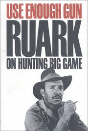 Use Enough Gun: On Hunting Big Game used book depot