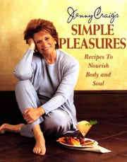 Jenny Craig's Simple Pleasures: Recipes to Nourish Body and Soul used book depot