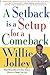 A Setback Is a Setup for a Comeback [Paperback] Jolley, Willie