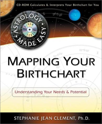 Mapping Your Birthchart: Understanding Your Needs & Potential (Astrology Made Easy Series)