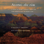 Along the Rim: A Guide to Grand Canyon s South Rim, Second Edition used book depot