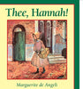 Thee, Hannah [Paperback] Marguerite de Angeli