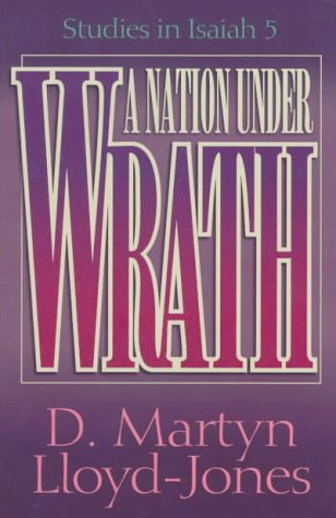 A Nation Under Wrath: Studies in Isaiah 5 used book depot