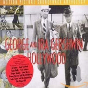 George And Ira Gershwin In Hollywood: Motion Picture Soundtrack Anthology used book depot