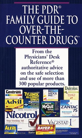 PDR Guide to OvertheCounter Drugs PDR FAMILY GUIDE TO OVERTHECOUNTER DRUGS Physicians Desk Reference