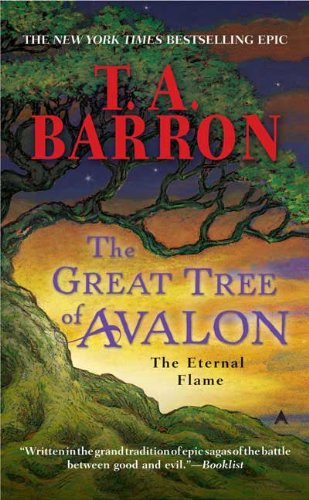 The Great Tree of Avalon: The Eternal Flame Barron, T A