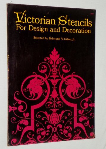 Victorian stencils for design and decoration. by Gillon, Edmund Vincent used book depot