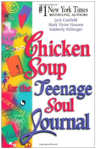 Chicken Soup for the Teenage Soul: Journal (Chicken Soup for the Soul)