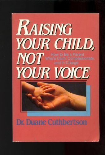 Raising Your Child, Not Your Voice used book depot