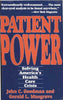 Patient Power: Solving Americas Health Care Crisis Goodman, John C and Musgrave, Gerald L