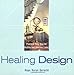 Healing Design: Practical Feng Shui for Healthy and Gracious Living [Paperback] Hope Karan Gerecht