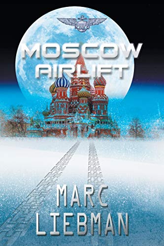 Moscow Airlift Josh Haman [Paperback] Liebman, Marc