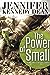 The Power of Small: Think Small to Live Large [Paperback] Dean, Jennifer Kennedy