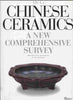 Chinese Ceramics: A New Comprehensive Survey from the Asian Art Museum of San Francisco He, Li