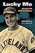 Lucky Me: My Sixty-Five Years in Baseball (Sport in American Life)