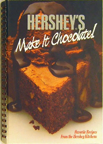 Hershey's Make It Chocolate! (Favorite Recipes From The Hershey Kitchens) used book depot