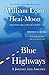 Blue Highways: A Journey into America [Paperback] Moon, William Least Heat and HeatMoon, William Least