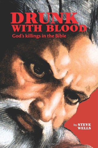 Drunk With Blood: God's killings in the Bible used book depot