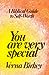 You Are Very Special: A Biblical Guide to SelfWorth Birkey, Verna