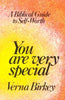 You Are Very Special: A Biblical Guide to SelfWorth Birkey, Verna