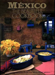 Mexico: The Beautiful Cookbook used book depot