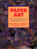 Paper Art: The Complete Guide to Papercraft Techniques (Watson-Guptill Crafts)