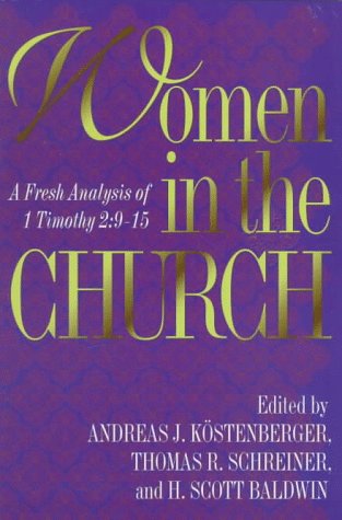 Women in the Church: A Fresh Analysis of 1 Timothy 2:9-15 used book depot