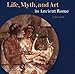 Life, Myth, and Art in Ancient Rome