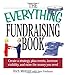 The Everything Fundraising Book: Create a Strategy, Plan Events, Increase Visibility, and Raise the Money You Need Mintzer, Richard