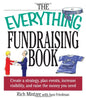 The Everything Fundraising Book: Create a Strategy, Plan Events, Increase Visibility, and Raise the Money You Need Mintzer, Richard