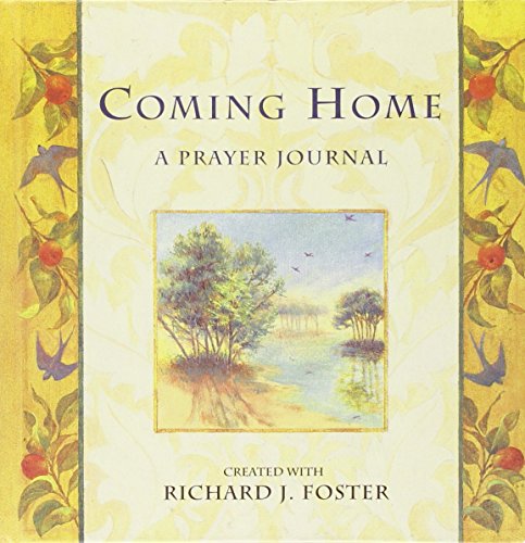 Coming Home: A Prayer Journal Foster, Richard J