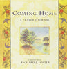 Coming Home: A Prayer Journal Foster, Richard J