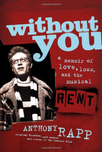Without You: A Memoir of Love, Loss, and the Musical Rent used book depot