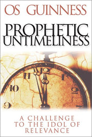 Prophetic Untimeliness: A Challenge to the Idol of Relevance used book depot